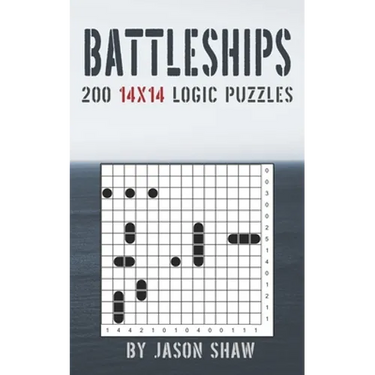 Battleships: 200 Brain Teaser Logic puzzles (14x14) for Adults