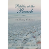 Pebbles at the Beach: A Poetry Collection