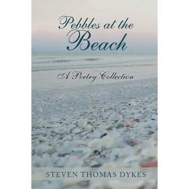 Pebbles at the Beach: A Poetry Collection