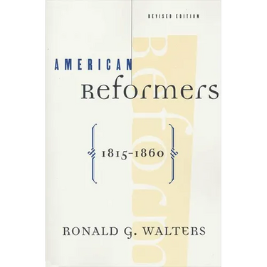 American Reformers, 1815-1860, Revised Edition