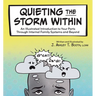 Quieting the Storm Within: An Illustrated Introduction to Your Parts Through Internal Family Systems and Beyond
