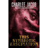 This Symbiotic Fascination