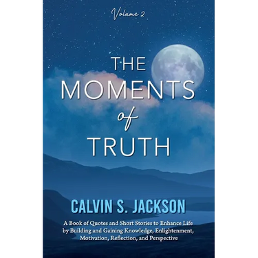 The Moments of Truth: Volume 2
