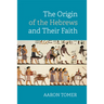 The Origin of the Hebrews and Their Faith