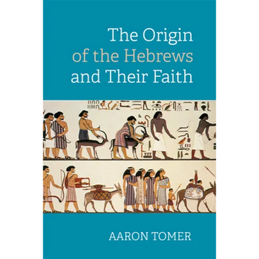 The Origin of the Hebrews and Their Faith
