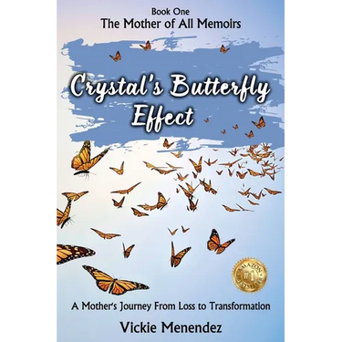 Crystal's Butterfly Effect: A Mother's Journey From Loss to Transformation