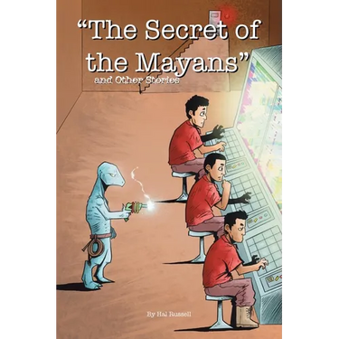 "The Secret of the Mayans" and Other Stories