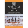 The Human Potential for Peace: An Anthropological Challenge to Assumptions about War and Violence