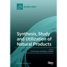 Synthesis, Study and Utilization of Natural Products