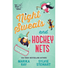 Night Sweats and Hockey Nets