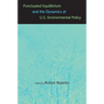 Punctuated Equilibrium and the Dynamics of U.S. Environmental Policy