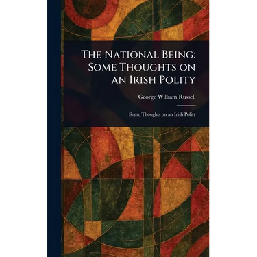 The National Being: Some Thoughts on an Irish Polity