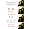 If the Spirit Moves You: Life and Love After Death