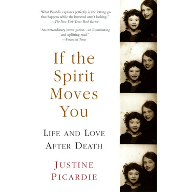 If the Spirit Moves You: Life and Love After Death