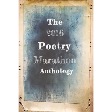 The 2016 Poetry Marathon Anthology