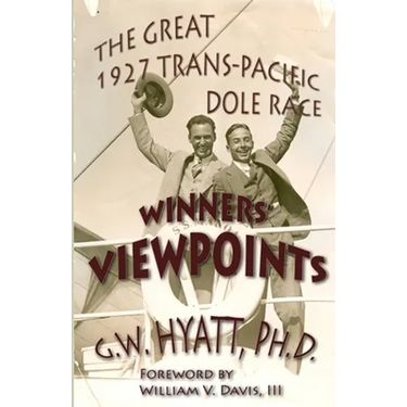 Winners' Viewpoints: The Great 1927 Trans-Pacific Dole Race