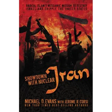 Showdown with Nuclear Iran: Radical Islam's Messianic Mission to Destroy Israel and Cripple the United States