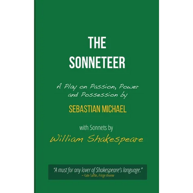The Sonneteer: A Play on Passion, Power and Possession