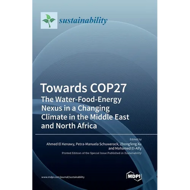 Towards COP27: The Water-Food-Energy Nexus in a Changing Climate in the Middle East and North Africa