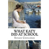 What Katy Did at School Susan Coolidge