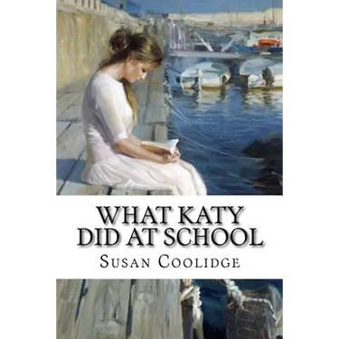 What Katy Did at School Susan Coolidge