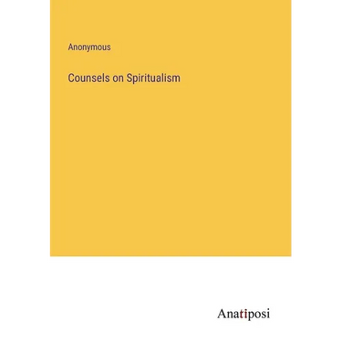 Counsels on Spiritualism