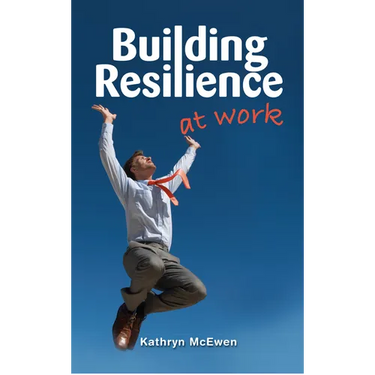 Building Resilience At Work