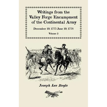 Writings from the Valley Forge Encampment of the Continental Army: December 19, 1777-June 19, 1778, Volume 5, a Very Different Spirit in the Army
