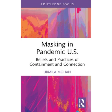 Masking in Pandemic U.S.: Beliefs and Practices of Containment and Connection