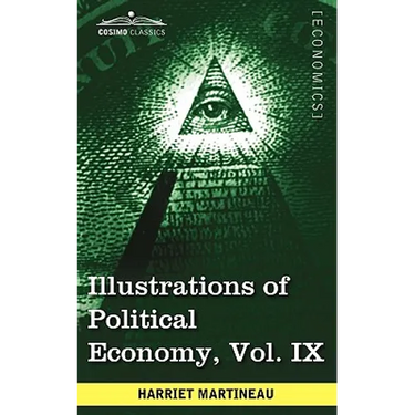 Illustrations of Political Economy, Vol. IX (in 9 Volumes)