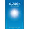 Clarity in Everyday Life