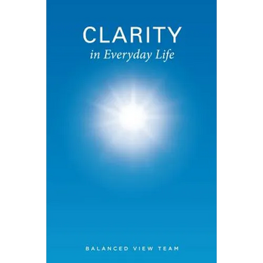Clarity in Everyday Life