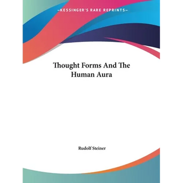 Thought Forms And The Human Aura