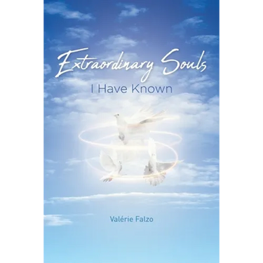 Extraordinary Souls I Have Known