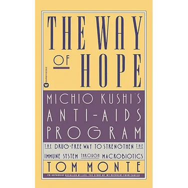 The Way of Hope: Michio Kushi's Anti-AIDS Program