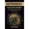 Cryptocurrency: 50 Expert Secrets for Beginners You Need to Know When It Comes to Investing in Bitcoing, Ethereum AND LIitecoin