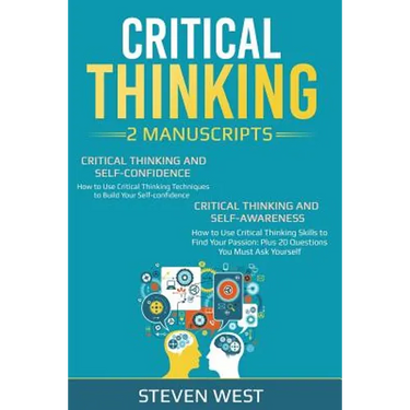 Critical Thinking: How to Develop Confidence and Self Awareness