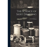 The Science of Skirt Drafting