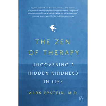 The Zen of Therapy: Uncovering a Hidden Kindness in Life