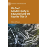 We Too! Gender Equity in Education and the Road to Title IX