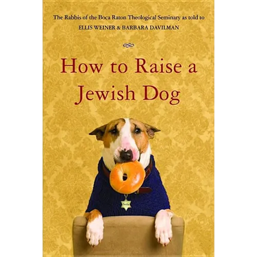 How to Raise a Jewish Dog