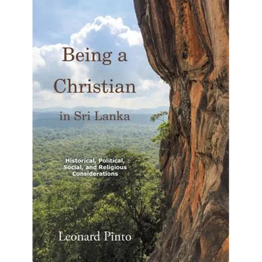 Being a Christian in Sri Lanka: Historical, Political, Social, and Religious Considerations