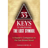 33 Keys to Unlocking the Lost Symbol: A Reader's Companion to the Dan Brown Novel