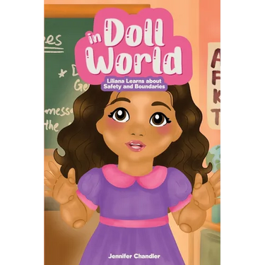 In Doll World Liliana Learns about Safety and Boundaries