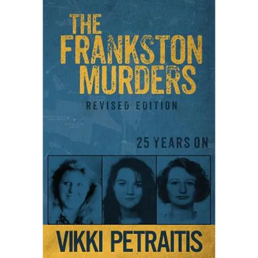 The Frankston Murders: 25 Years On