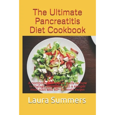 The Ultimate Pancreatitis Diet Cookbook: A comprehensive bооk guіdе оn how tо mаnаgе р
