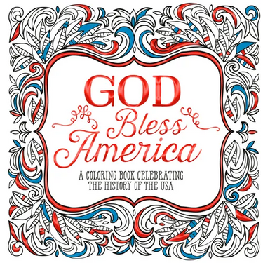 God Bless America: A Coloring Book Celebrating the History of the USA