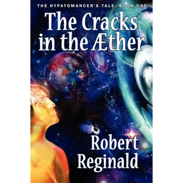The Cracks in the Aether: The Hypatomancer's Tale, Book One (Nova Europa Fantasy Saga #10)