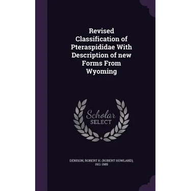 Revised Classification of Pteraspididae With Description of new Forms From Wyoming