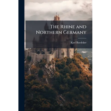The Rhine and Northern Germany